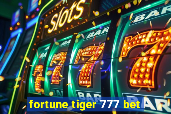 fortune tiger 777 bet